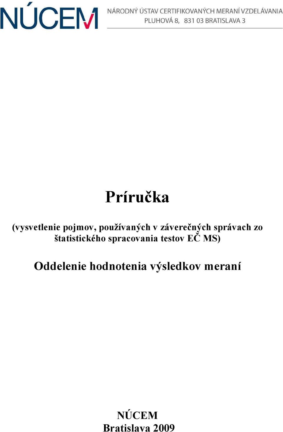 spracovania testov EČ MS) Oddelenie