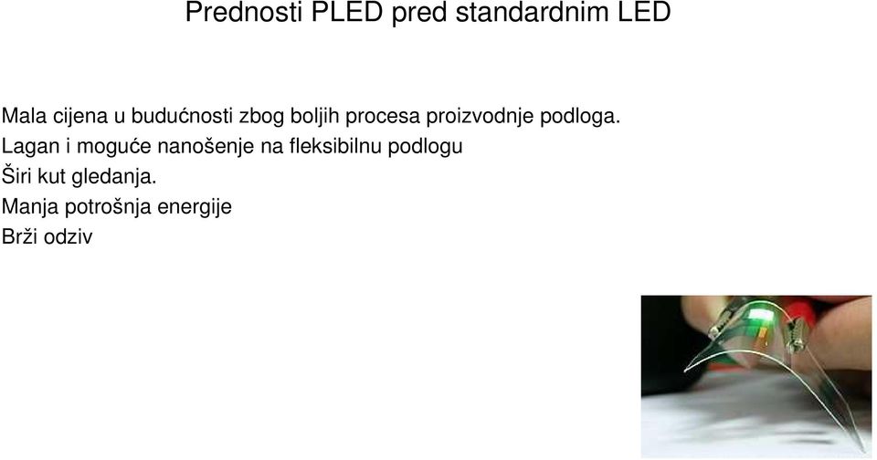 Lagan i moguće nanošenje na fleksibilnu podlogu