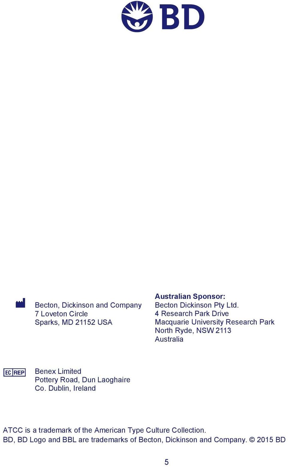 4 Research Park Drive Macquarie University Research Park North Ryde, NSW 2113 Australia Benex Limited