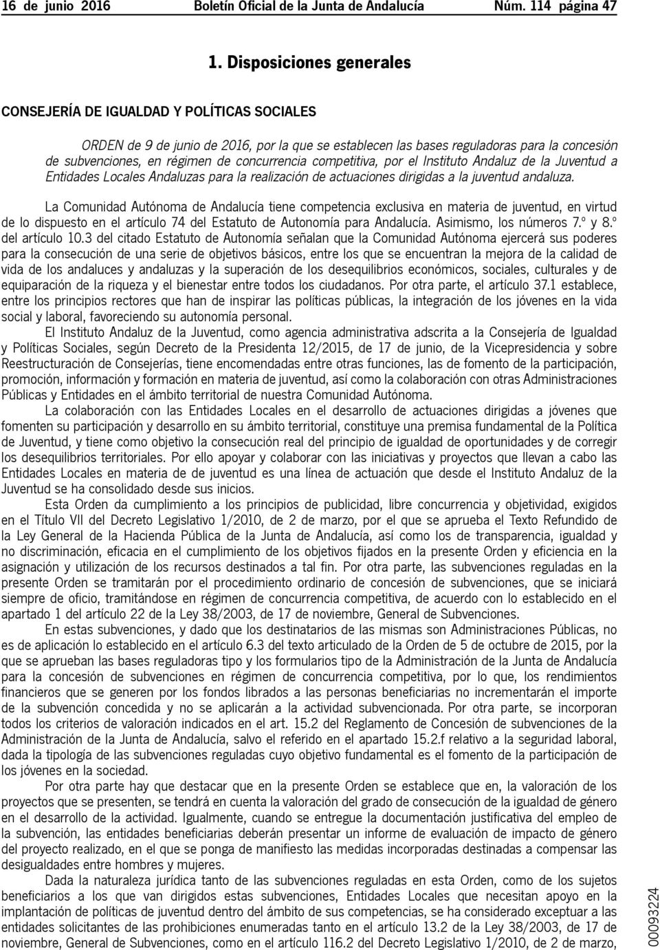 concurrencia competitiva, por el Instituto Andaluz de la Juventud a Entidades Locales Andaluzas para la realización de actuaciones dirigidas a la juventud andaluza.