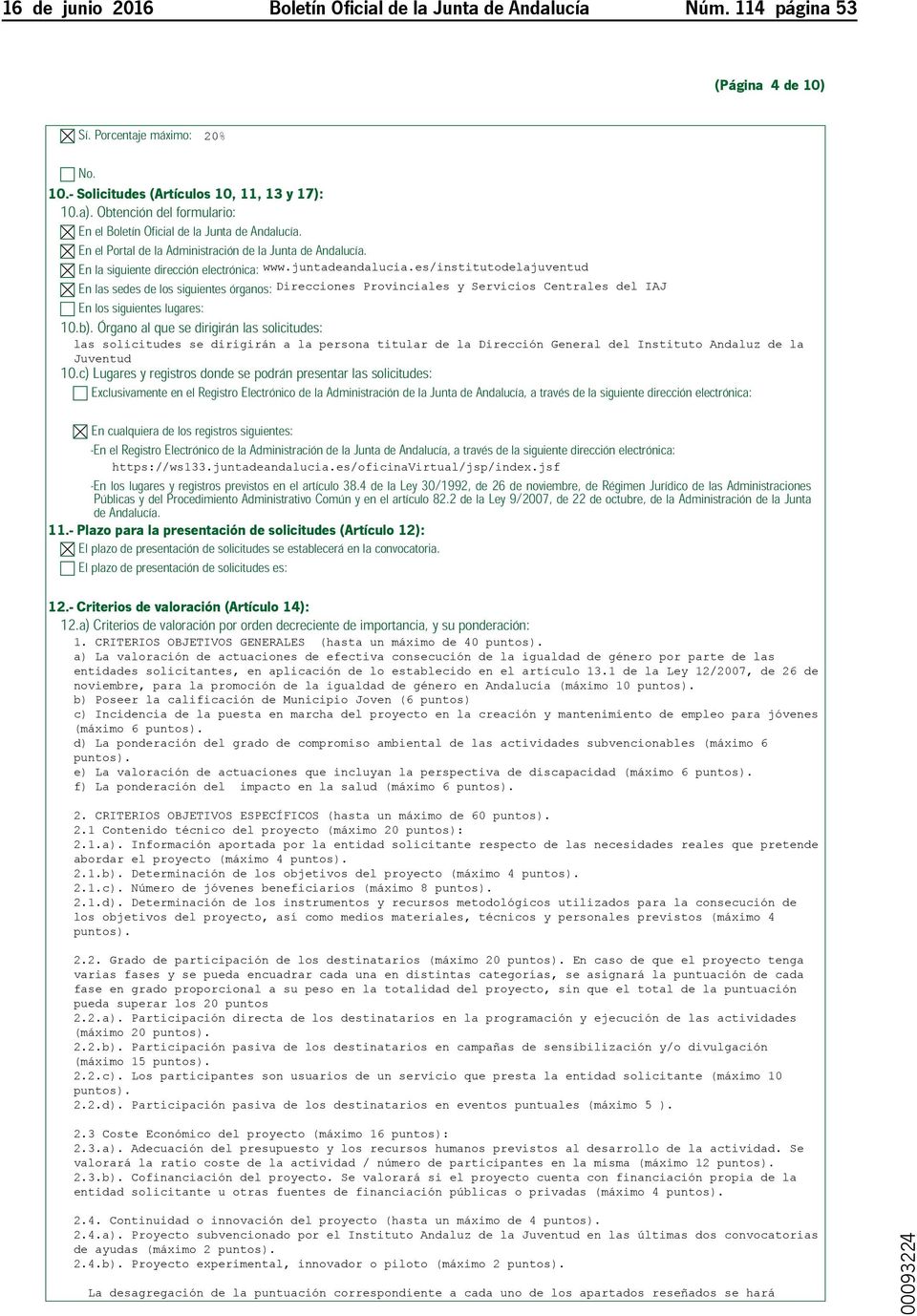 En la siguiente dirección electrónica: ΖΖΖΜΞΘΓΗΘΓΟΞΦΛΗςΛΘςΛΞΡΓΗΟΜΞΨΗΘΞΓ En las sedes de los siguientes órganos: ΛΥΗΦΦΛΡΘΗς3ΥΡΨΛΘΦΛΟΗς 6ΗΥΨΛΦΛΡς&ΗΘΥΟΗςΓΗΟ, En los siguientes lugares: 10.b).