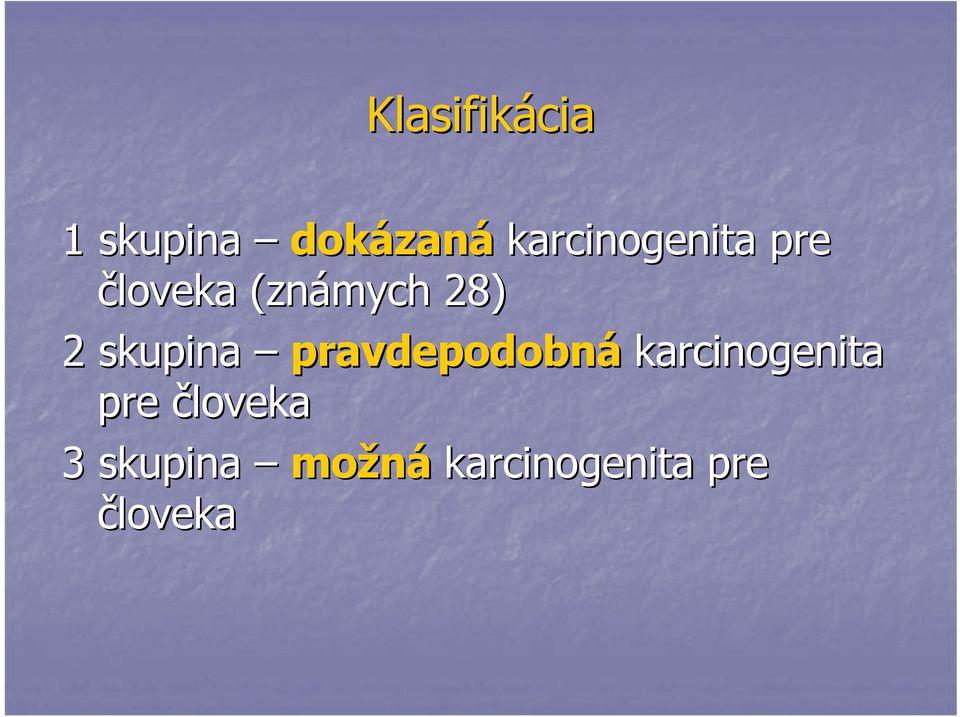 skupina pravdepodobná karcinogenita pre