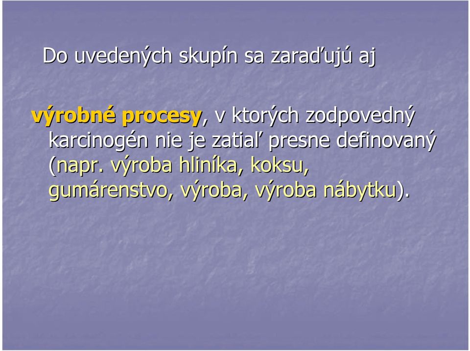 zatiaľ presne definovaný (napr.