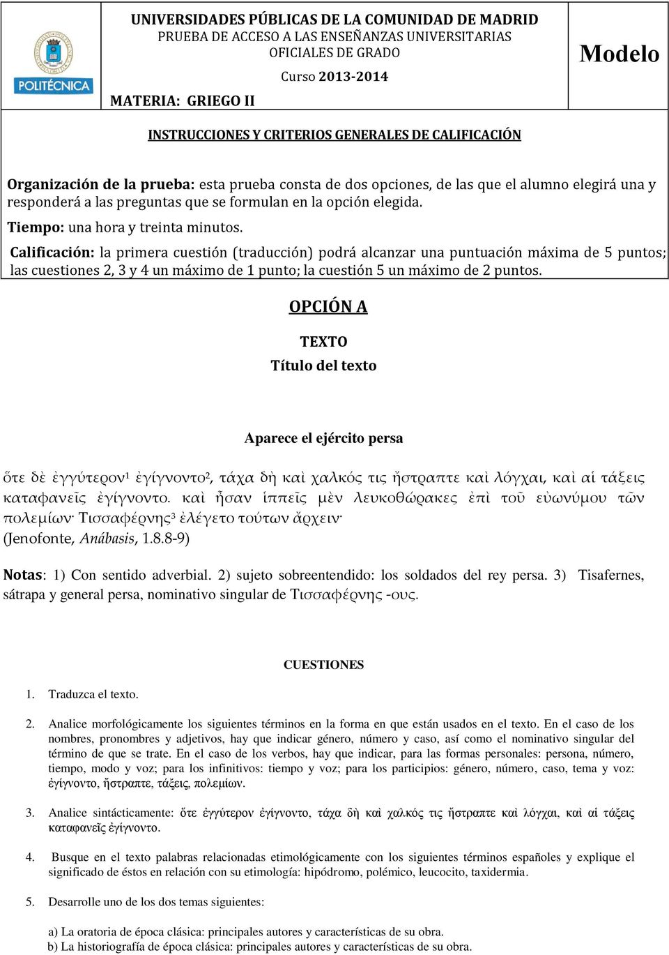 Tiempo: una hora y treinta minutos.