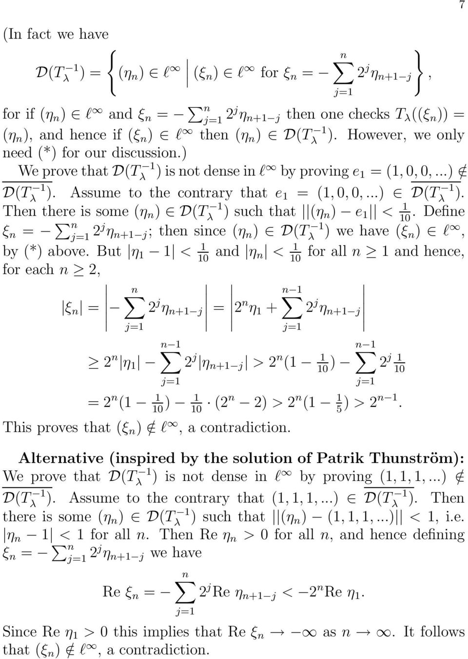 ξ n = n 2j η n+1 j ; then since (η n ) by (*) above. But η 1 1 < 1 and η 10 n < 1 10 7 Then there is some (η n ) ) such that (η n) e 1 < 1.