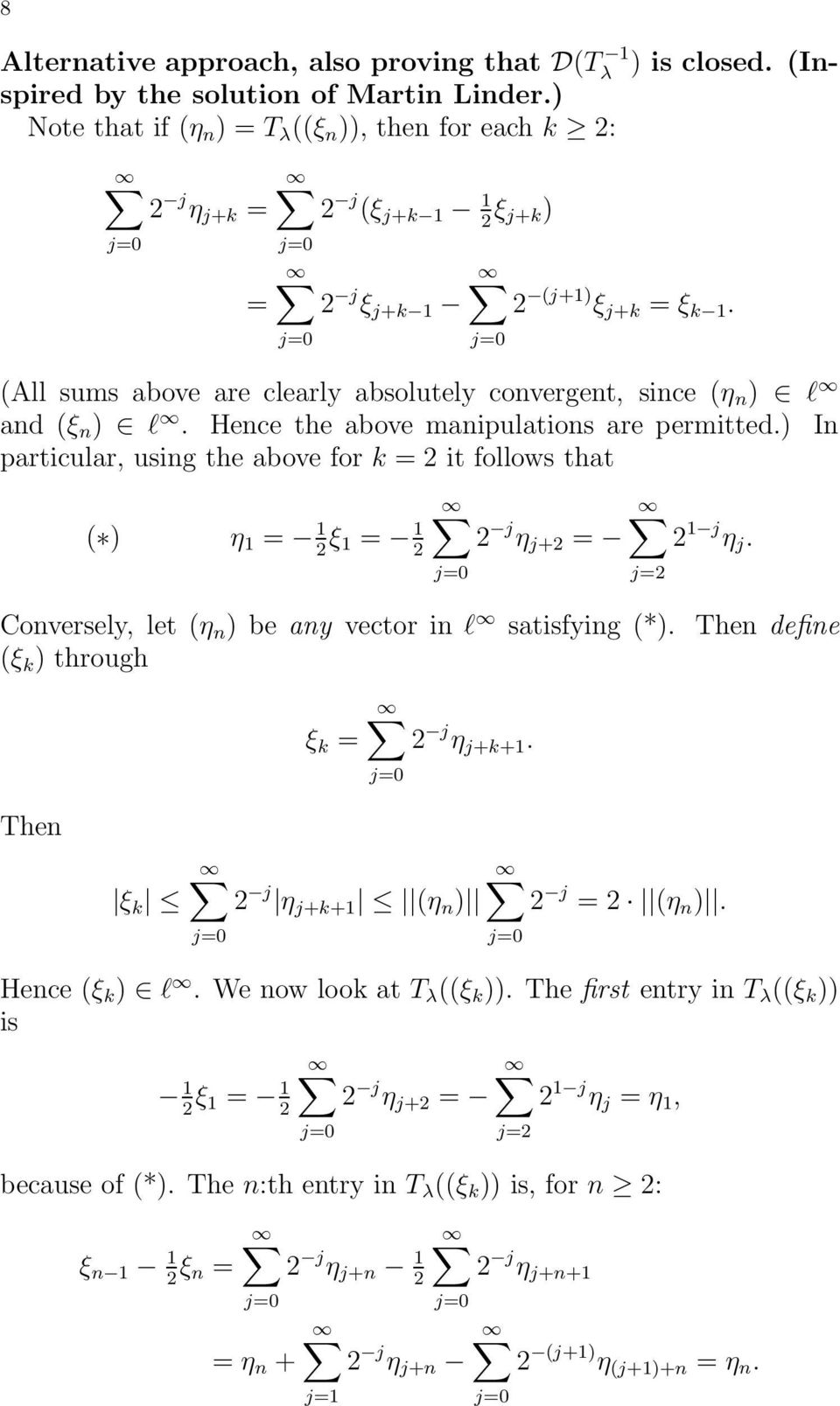 (All sums above are clearly absolutely convergent, since (η n ) l and (ξ n ) l. Hence the above manipulations are permitted.