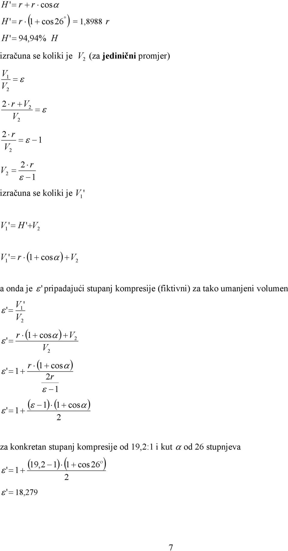 stupanj kompresije (fiktivni) za tako umanjeni volumen V ε ' = 1' V ( 1+ cosα ) r + V ε ' = V r ε ' = 1+ ε ' = 1+ ( 1+ cosα )
