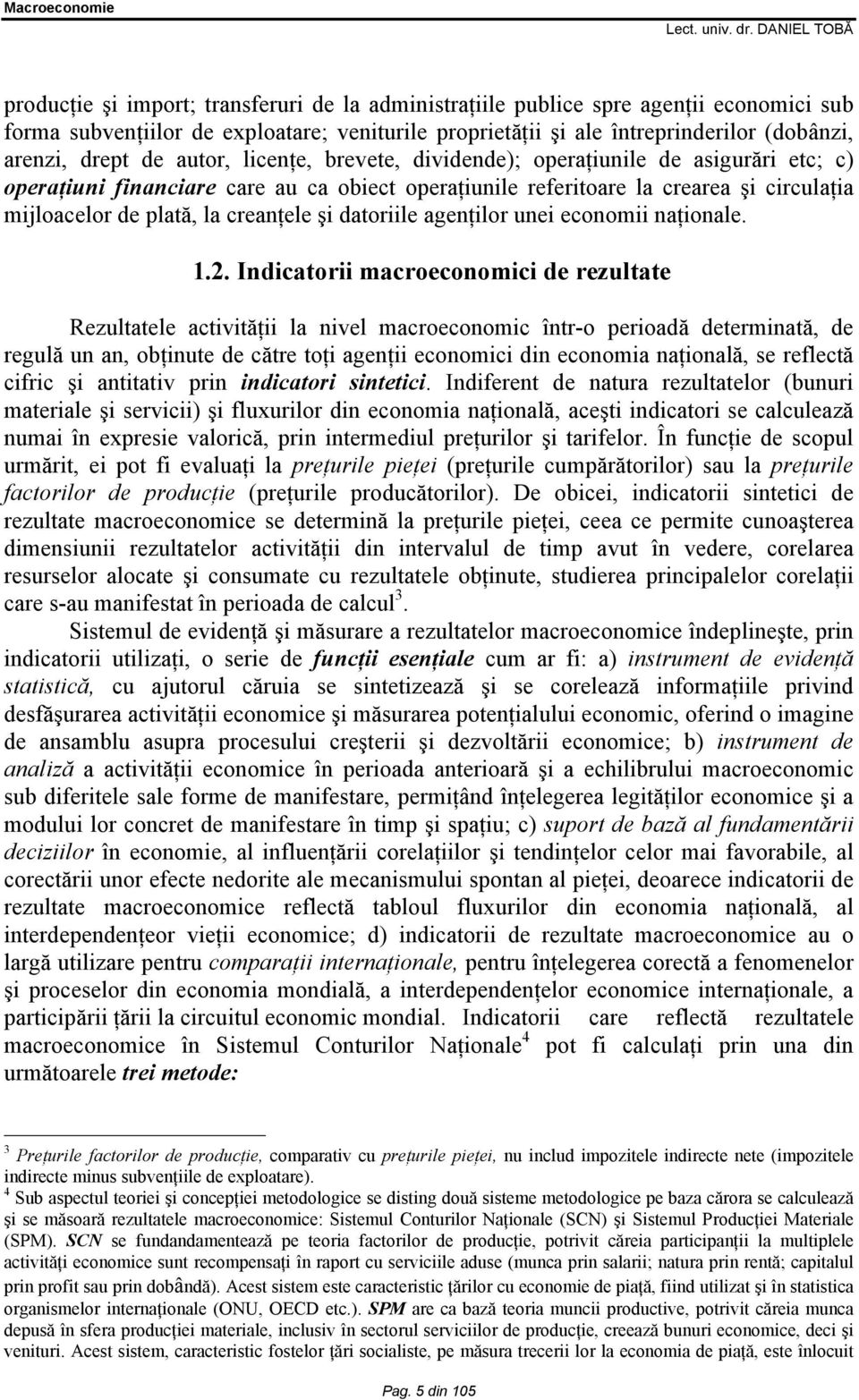 datoriile agenţilor unei economii naţionale. 1.2.