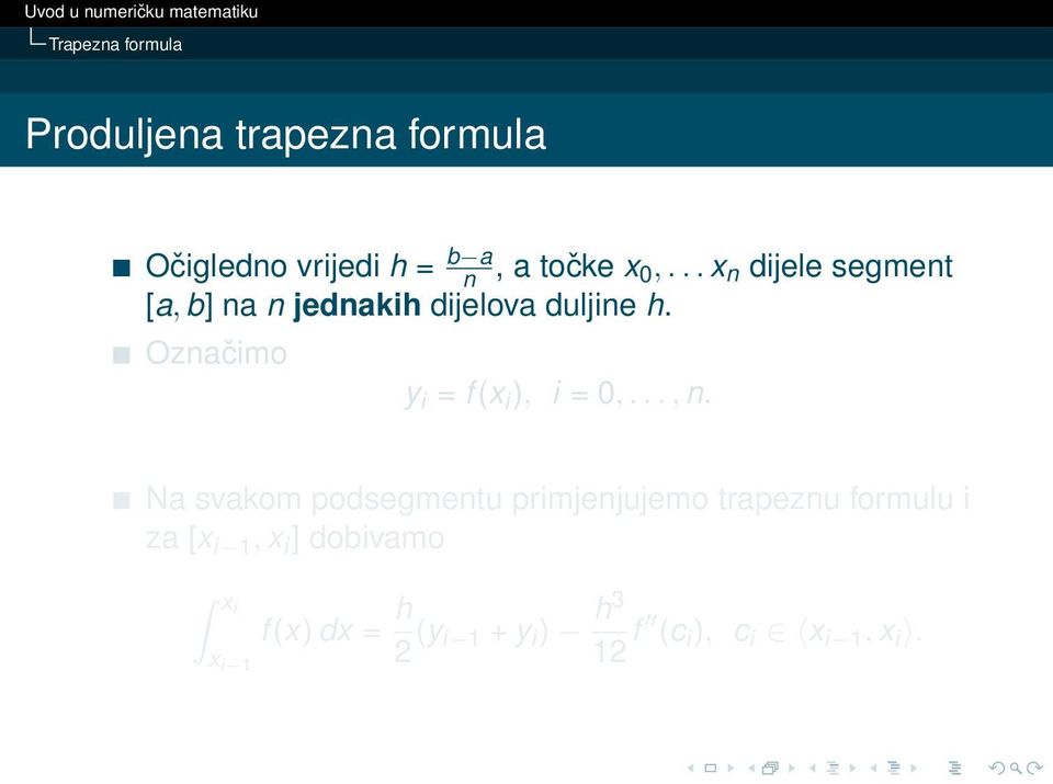 Označimo y i = f (x i ), i = 0,..., n.