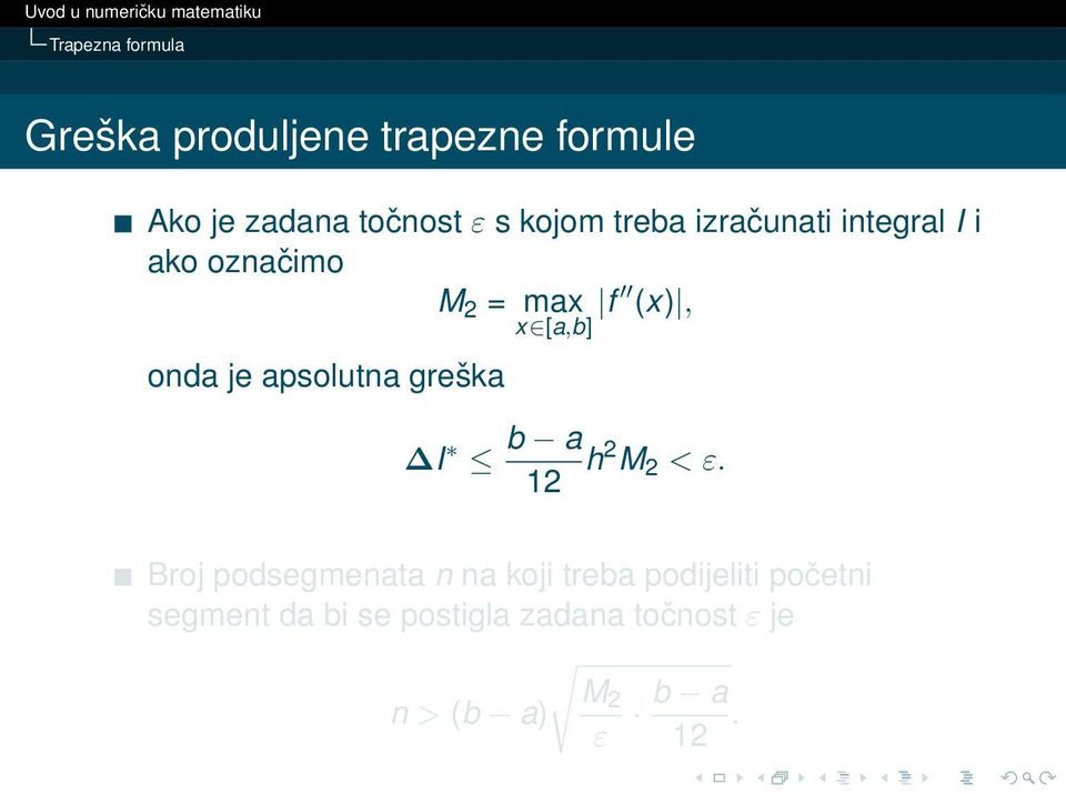 je apsolutna greška I b a 12 h2 M 2 < ε.