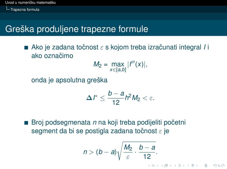 je apsolutna greška I b a 12 h2 M 2 < ε.