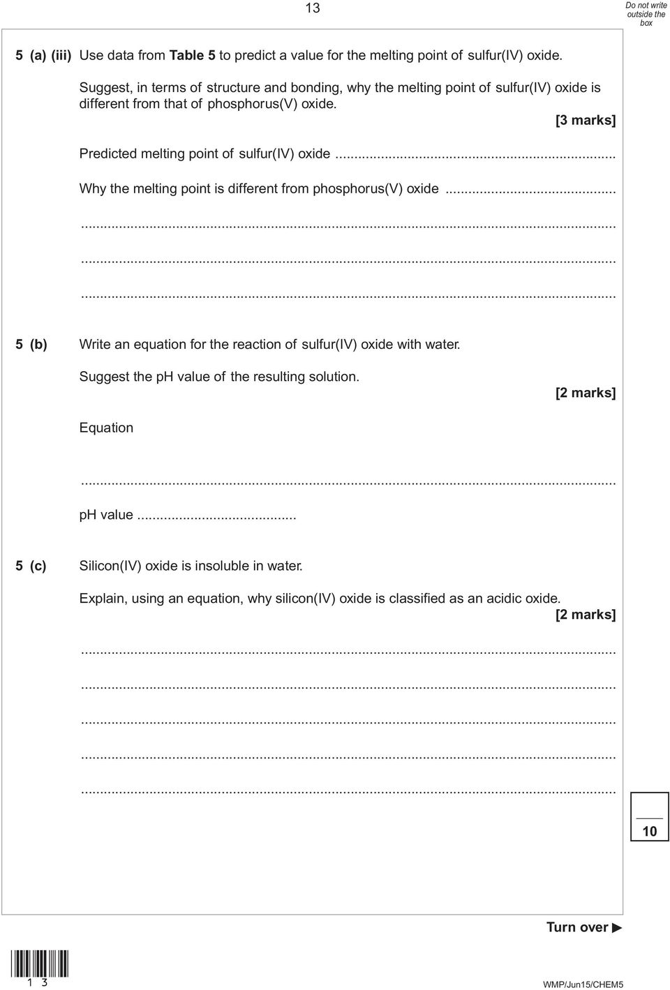 [3 marks] Predicted melting point of sulfur(iv) oxide... Why the melting point is different from phosphorus(v) oxide.