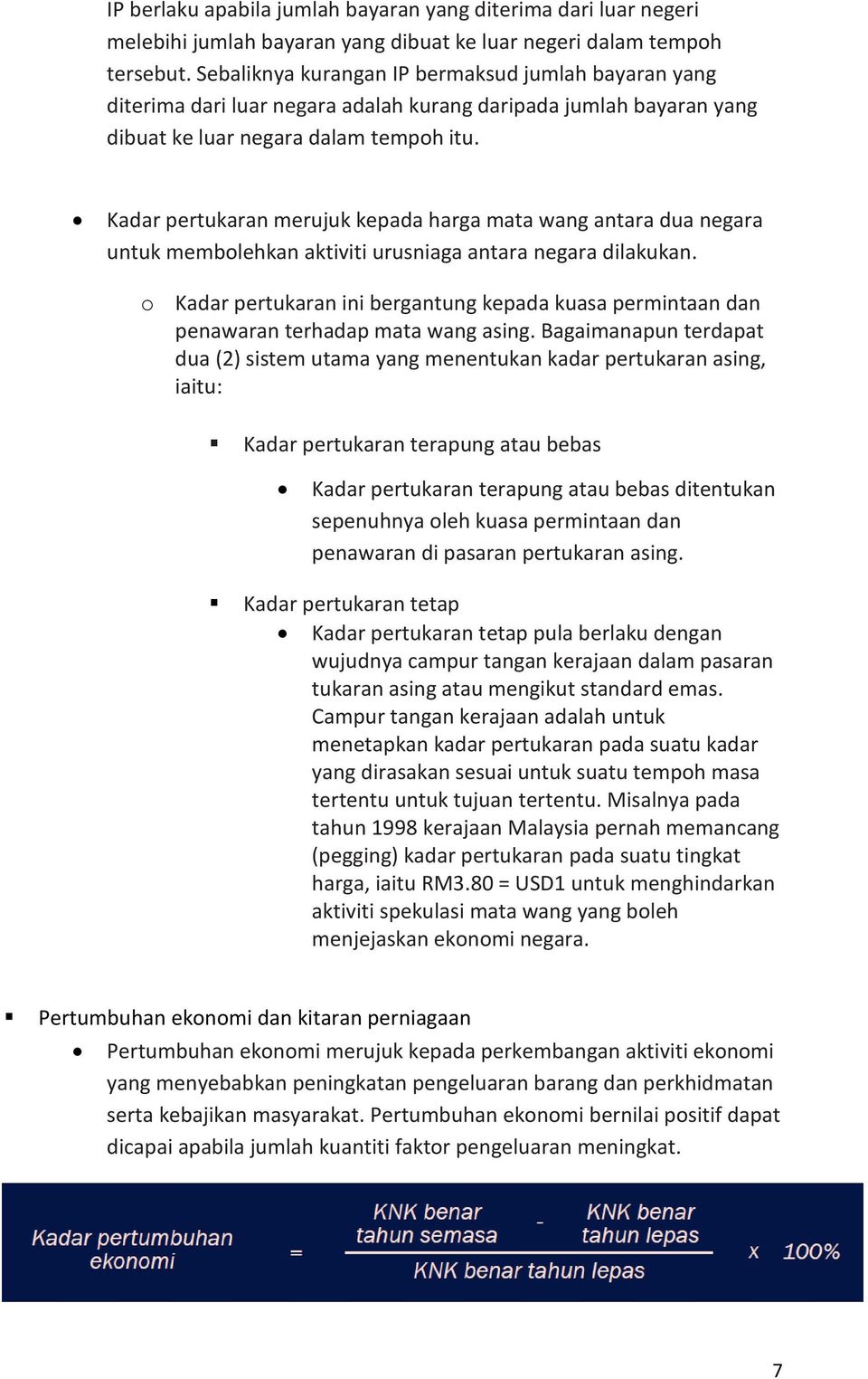 Kadar pertukaran merujuk kepada harga mata wang antara dua negara untuk membolehkan aktiviti urusniaga antara negara dilakukan.