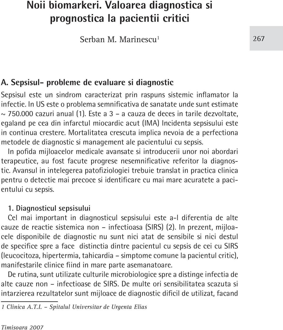 In US este o problema semnificativa de sanatate unde sunt estimate ~ 750.000 cazuri anual (1).