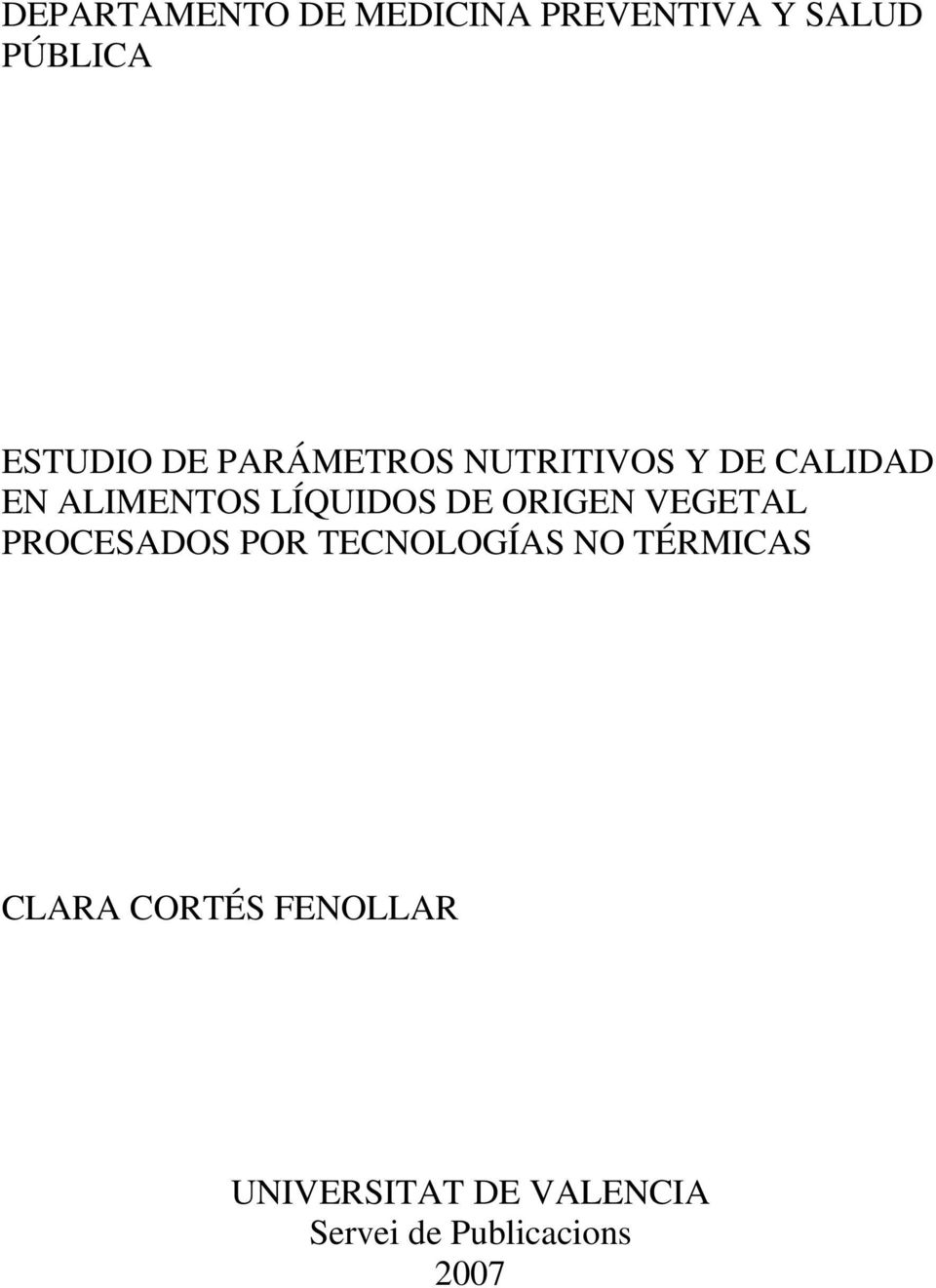 ORIGEN VEGETAL PROCESADOS POR TECNOLOGÍAS NO TÉRMICAS CLARA