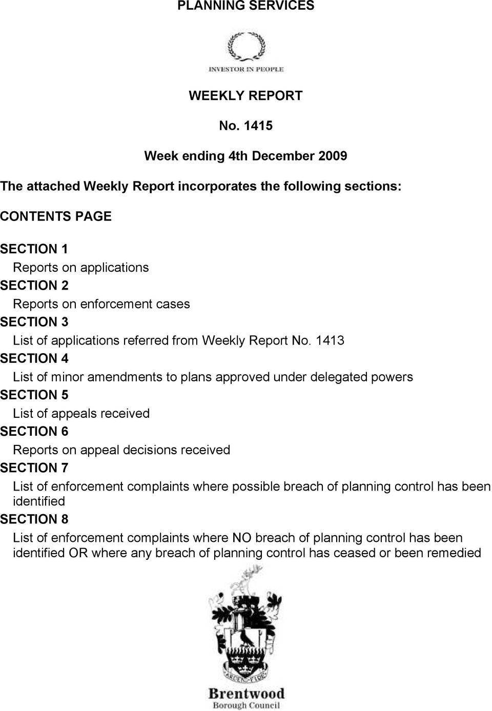 ενφορχεµεντ χασεσ SECTION 3 Λιστ οφ αππλιχατιονσ ρεφερρεδ φροµ Ωεεκλψ Ρεπορτ Νο.