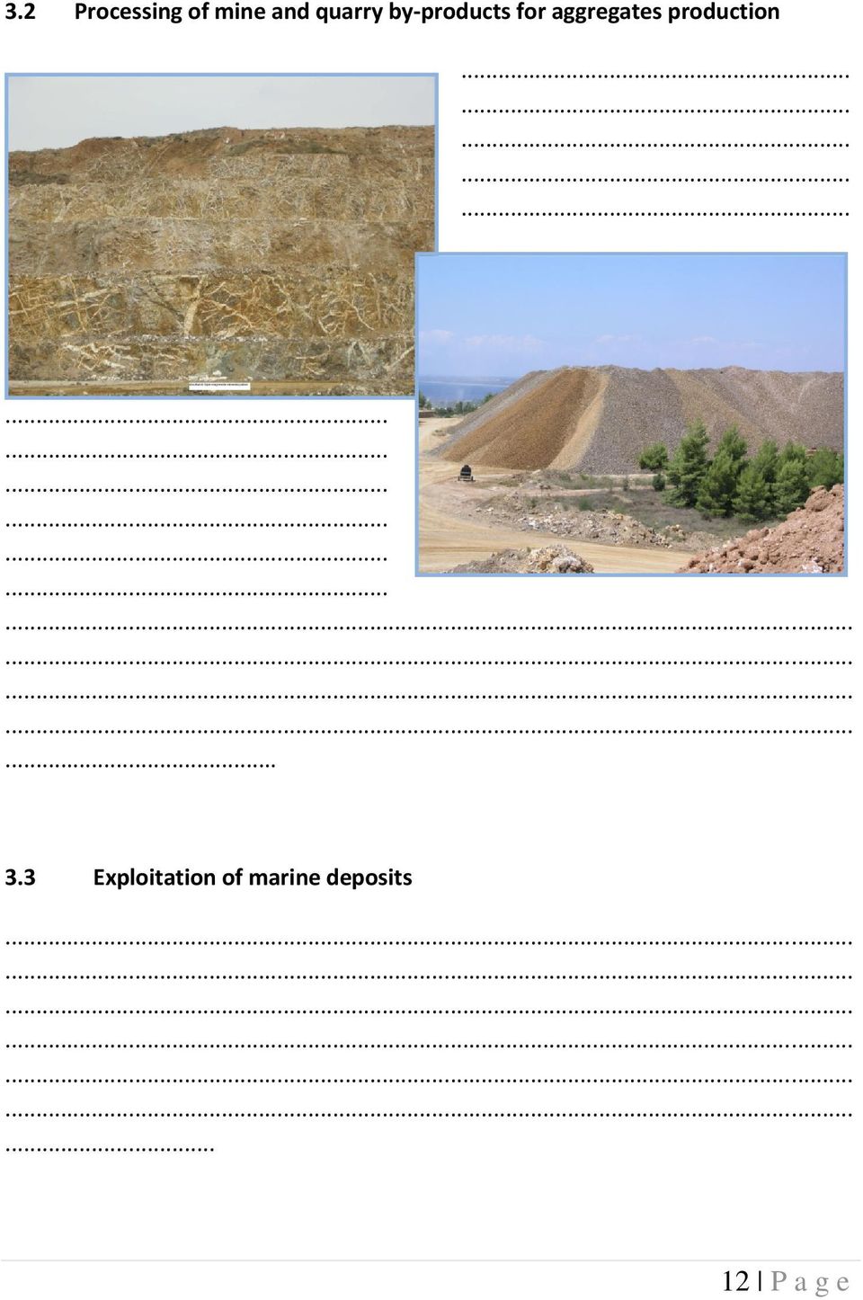 3 Exploitation of marine deposits.