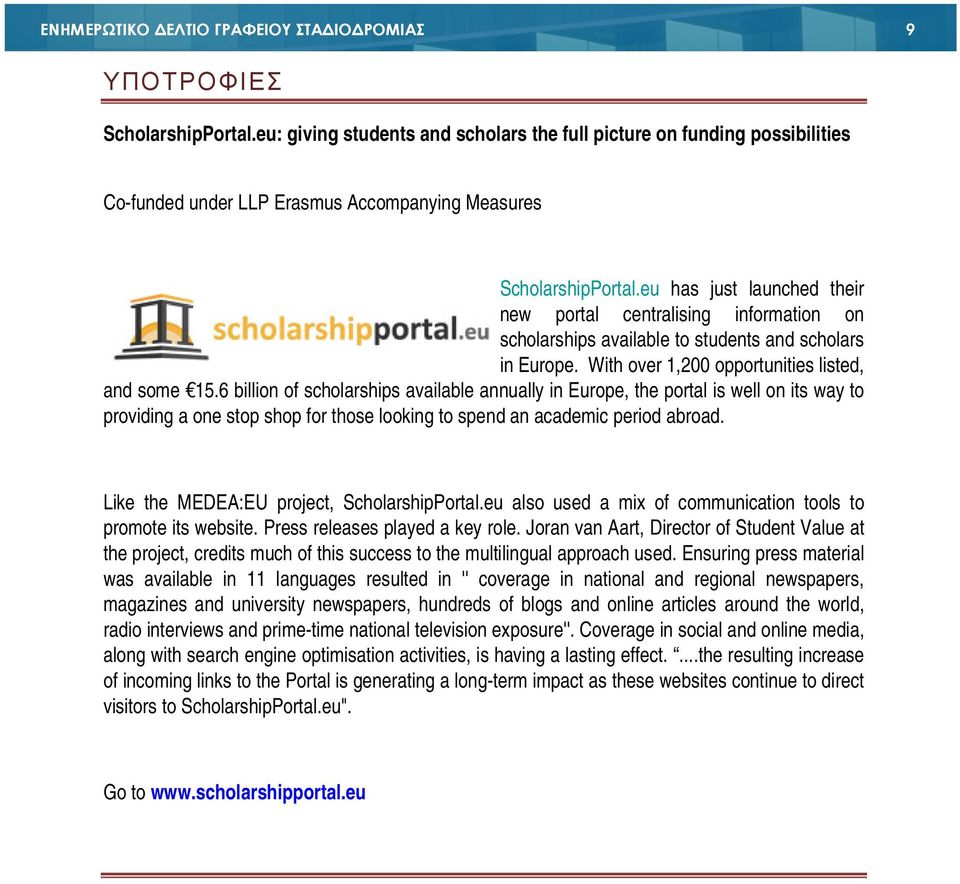 eu has just launched their new portal centralising information on scholarships available to students and scholars in Europe. With over 1,200 opportunities listed, and some 15.