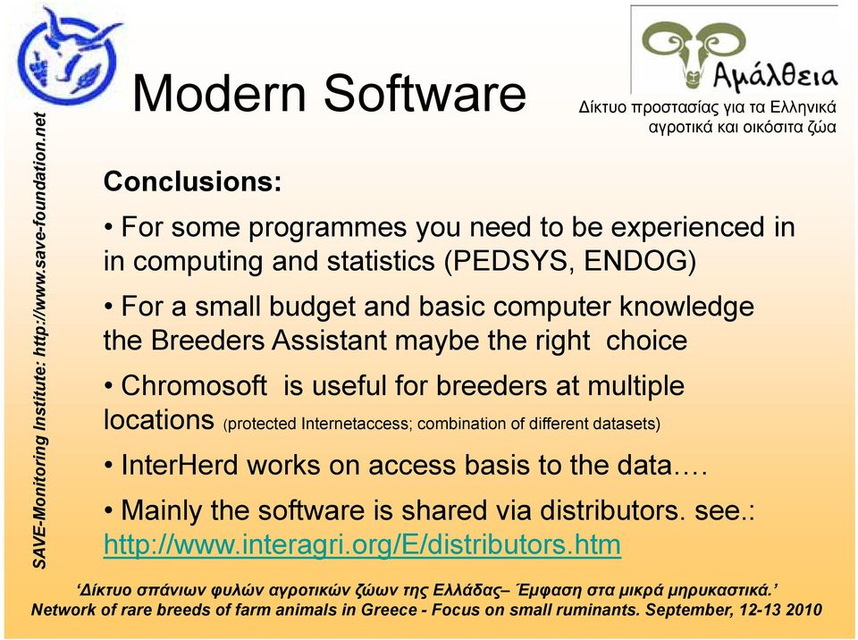 breeders at multiple locations (protected Internetaccess; combination of different datasets) InterHerd works on