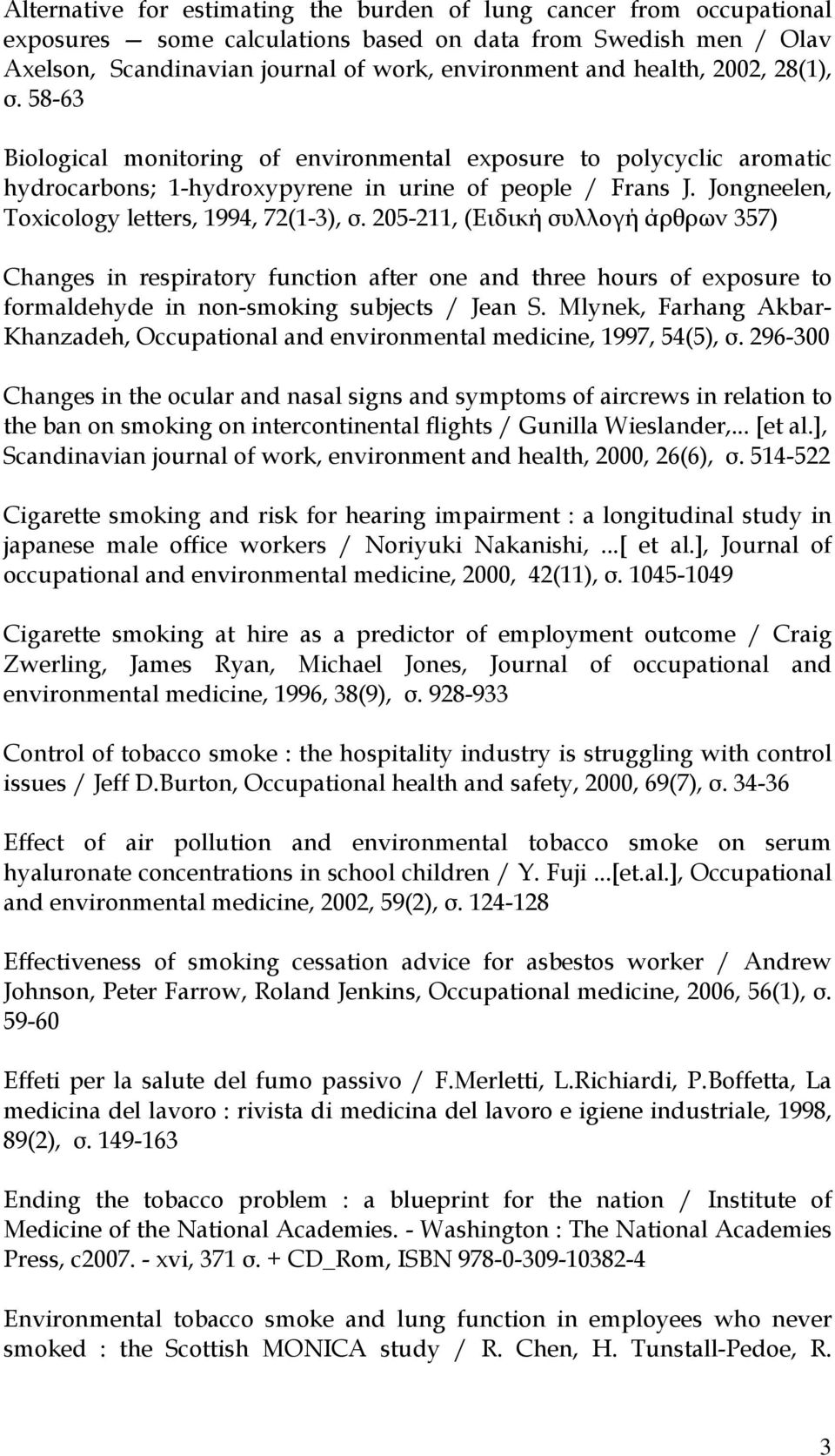 Jongneelen, Toxicology letters, 1994, 72(1-3), σ.