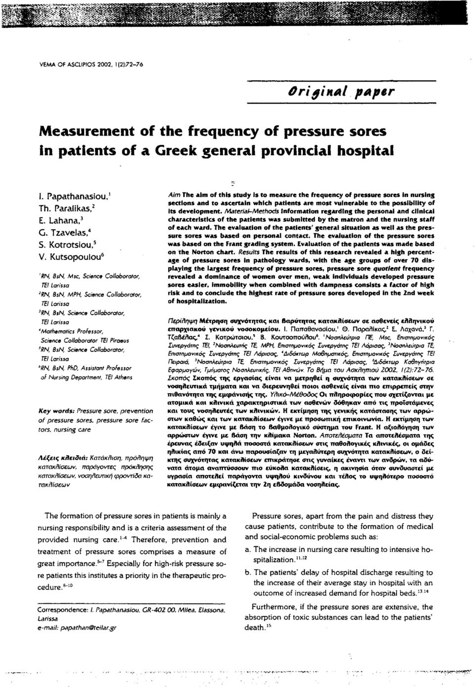 Kutsopoulou^ 'RN, 8sN, Msc, Science Collaborator, 'RH BsH MPH Science Collaborator, ^RH BsH Science Collaborator, ^Mathematics Professor, Science Collaborator TBI Piraeus 'RN, BsN, Science