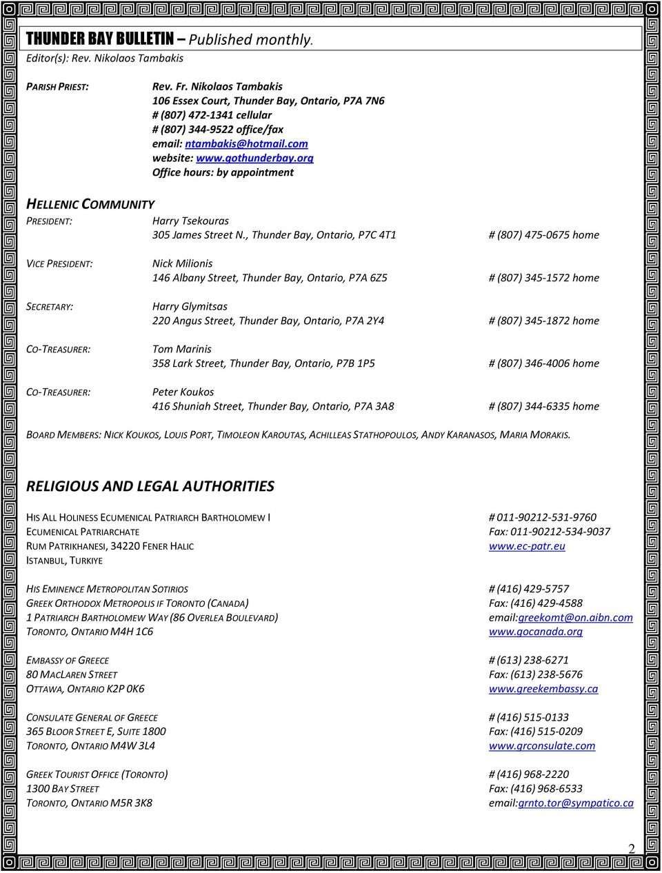 org Office hours: by appointment HELLENIC COMMUNITY PRESIDENT: Harry Tsekouras 305 James Street N.
