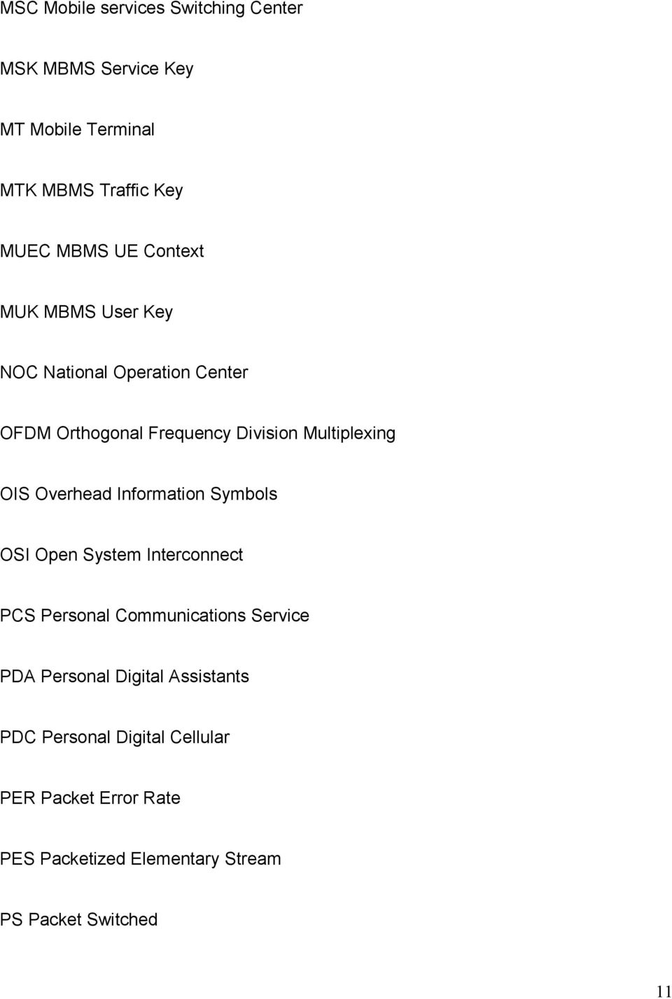 Overhead Information Symbols OSI Open System Interconnect PCS Personal Communications Service PDA Personal