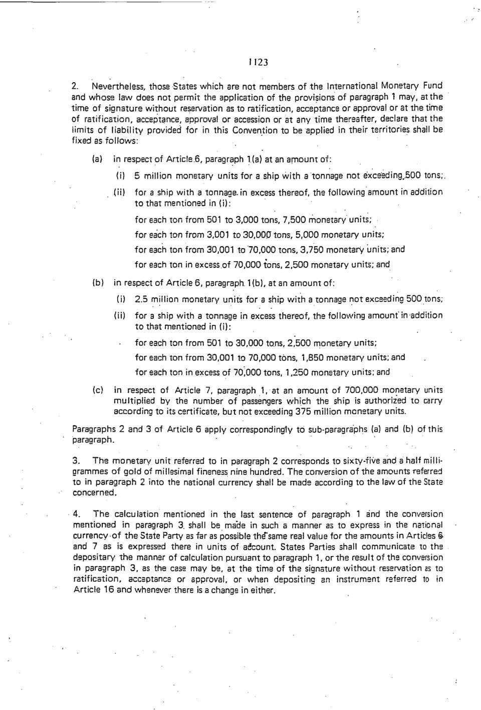 without reservation as to ratification, acceptance or approval or at the time of ratification, acceptance, approval or accession or at any time thereafter, declare that the iimits of liability