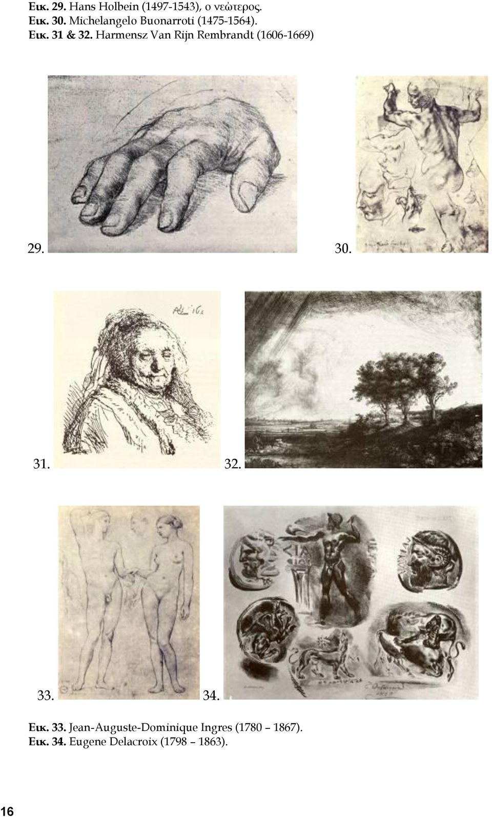 Harmensz Van Rijn Rembrandt (1606-1669) 29. 30. 31. 32. 33. 34.