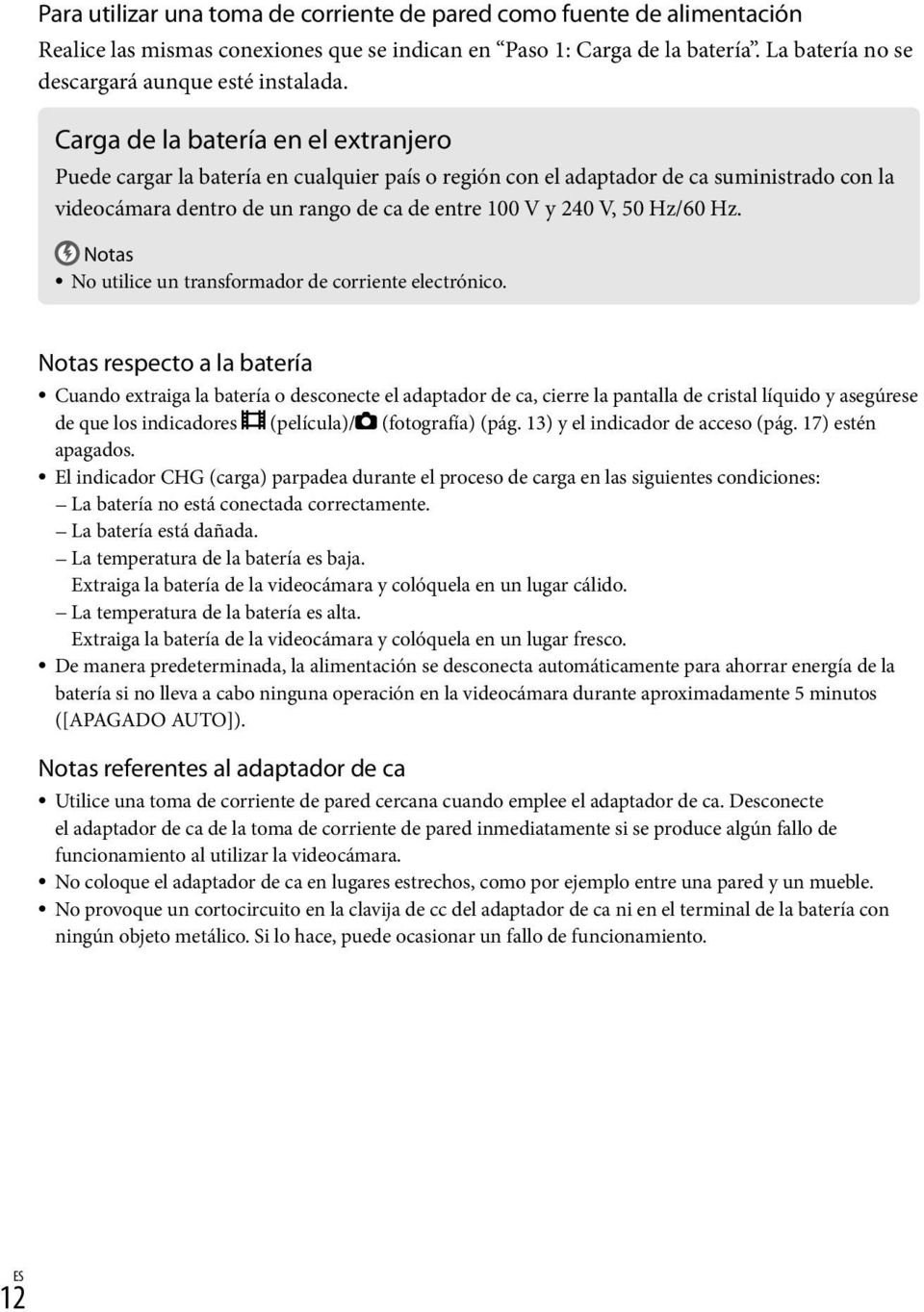 Hz/60 Hz. Notas No utilice un transformador de corriente electrónico.