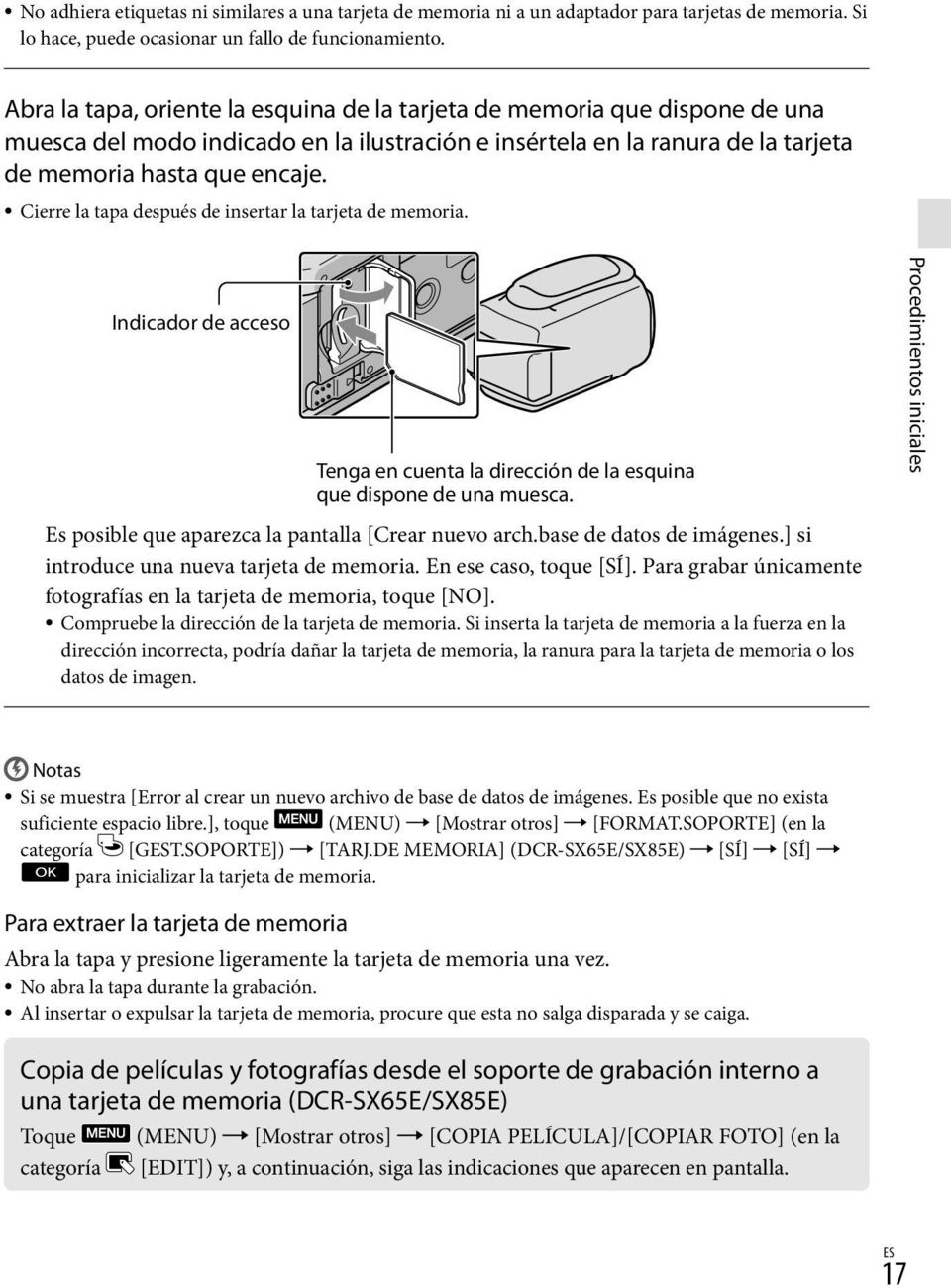 Cierre la tapa después de insertar la tarjeta de memoria. Indicador de acceso Tenga en cuenta la dirección de la esquina que dispone de una muesca.