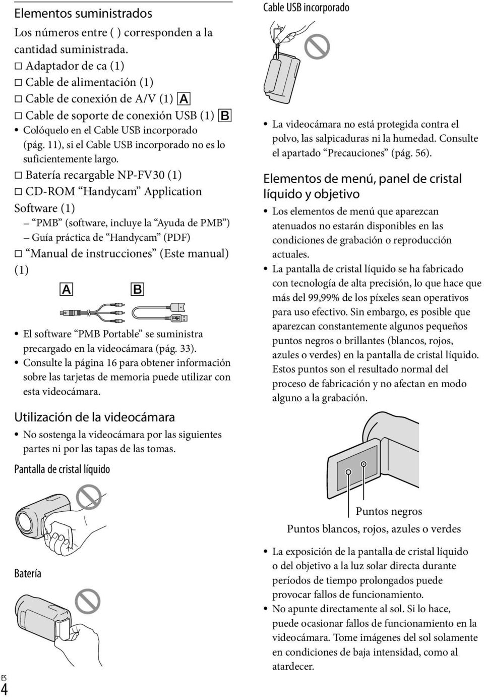 11), si el Cable USB incorporado no es lo suficientemente largo.