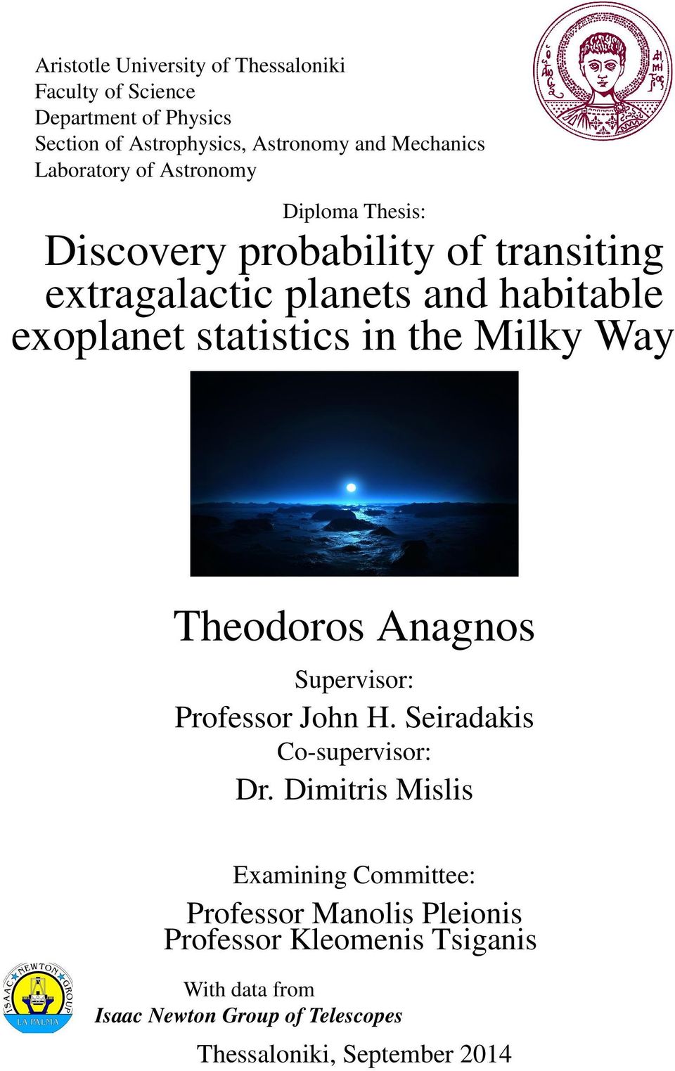 statistics in the Milky Way Theodoros Anagnos Supervisor: Professor John H. Seiradakis Co-supervisor: Dr.