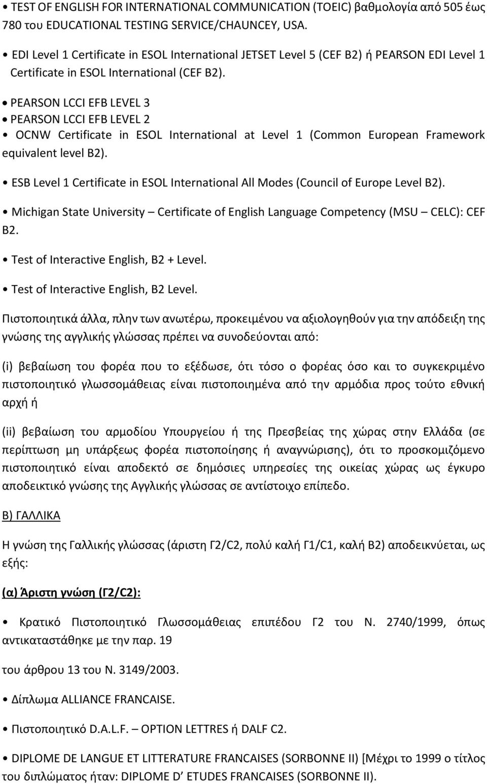 PEARSON LCCI EFB LEVEL 3 PEARSON LCCI EFB LEVEL 2 OCNW Certificate in ESOL International at Level 1 (Common European Framework equivalent level B2).