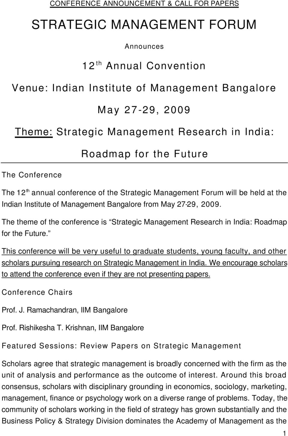 2009. The theme of the conference is Strategic Management Research in India: Roadmap for the Future.