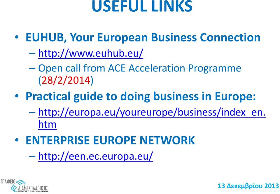 eu/ Open call from ACE Acceleration Programme (28/2/2014) Practical
