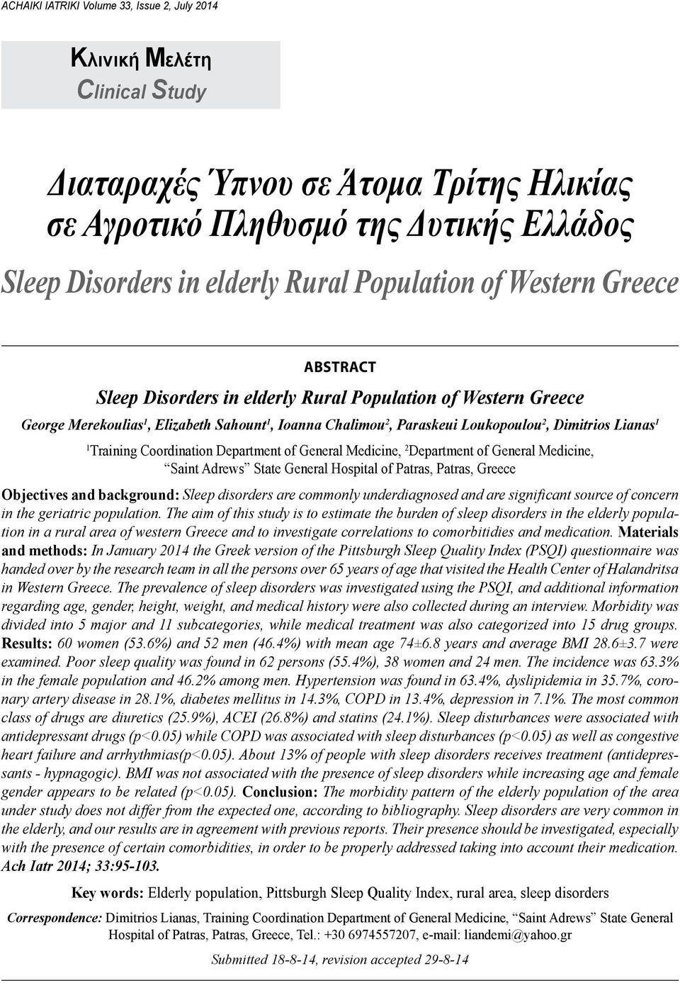 Medicine, 2 Department οf General Medicine, Saint Adrews State General Hospital of Patras, Patras, Greece Objectives and background: Sleep disorders are commonly underdiagnosed and are significant