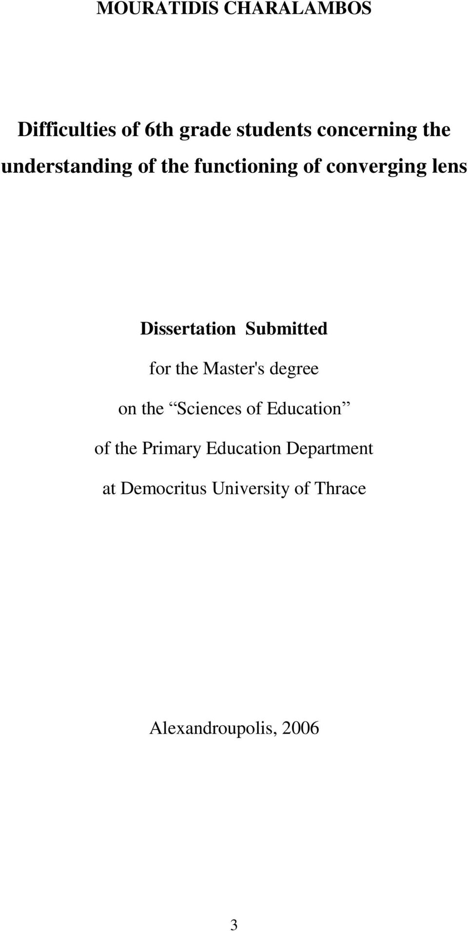 Submitted for the Master's degree on the Sciences of Education of the