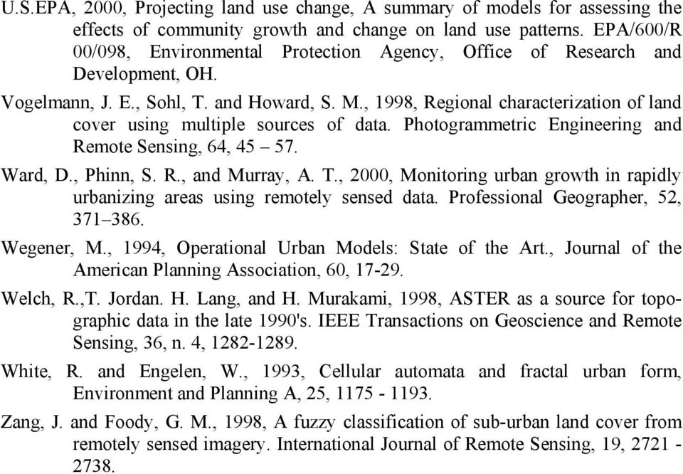 , 1998, Regional characterization of land cover using multiple sources of data. Photogrammetric Engineering and Remote Sensing, 64, 45 57. Ward, D., Phinn, S. R., and Murray, A. T.
