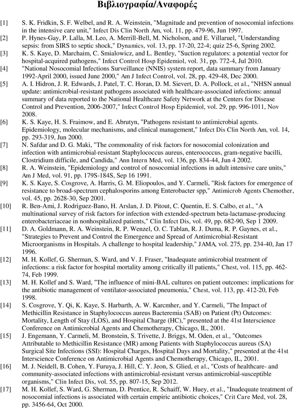 17-20, 22-4; quiz 25-6, Spring 2002. [3] K. S. Kaye, D. Marchaim, C. Smialowicz, and L.