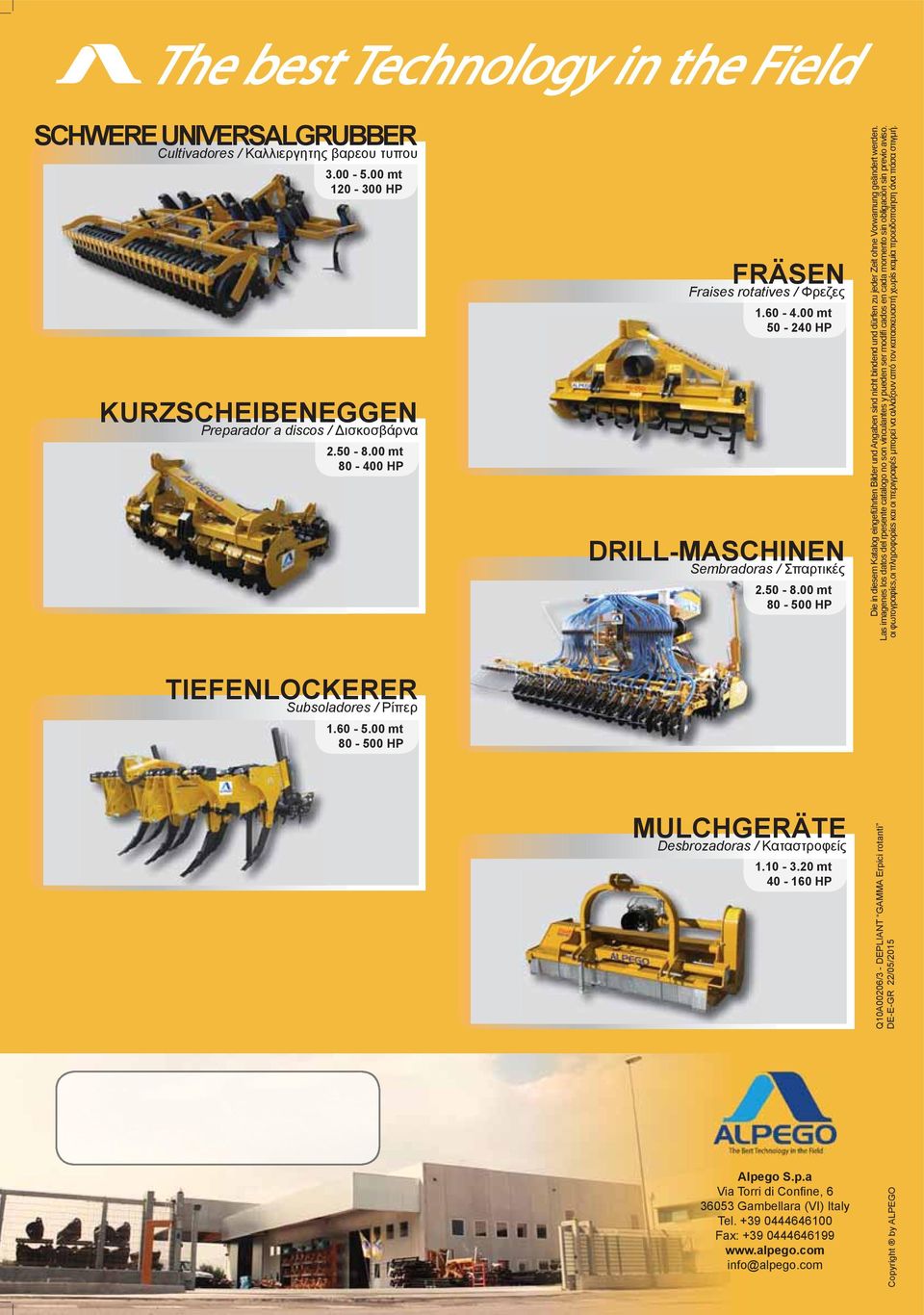 00 mt 80-500 HP Die in diesem Katalog eingeführten Bilder und Angaben sind nicht bindend und dürfen zu jeder Zeit ohne Vorwarnung geändert werden.