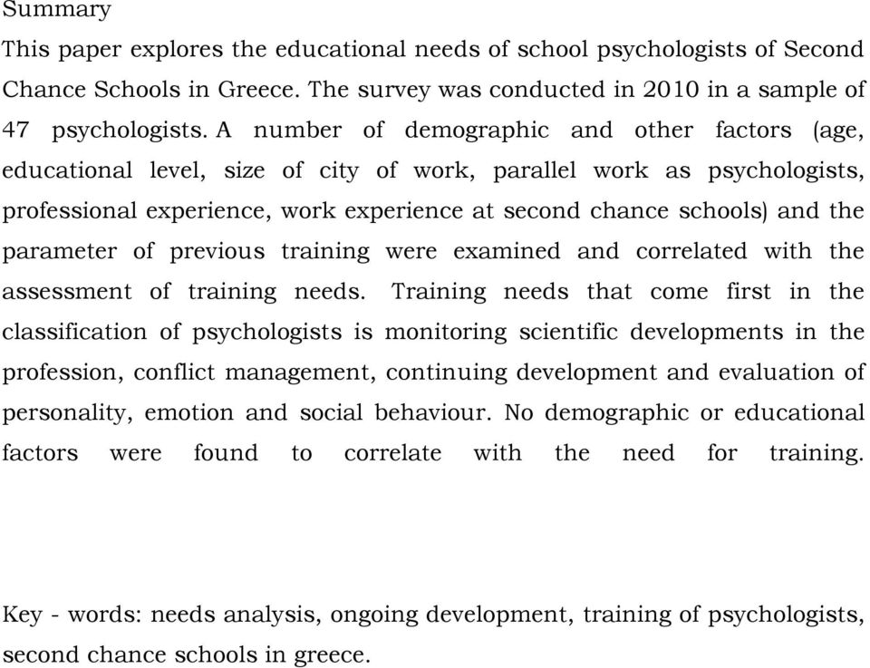 parameter of previous training were examined and correlated with the assessment of training needs.