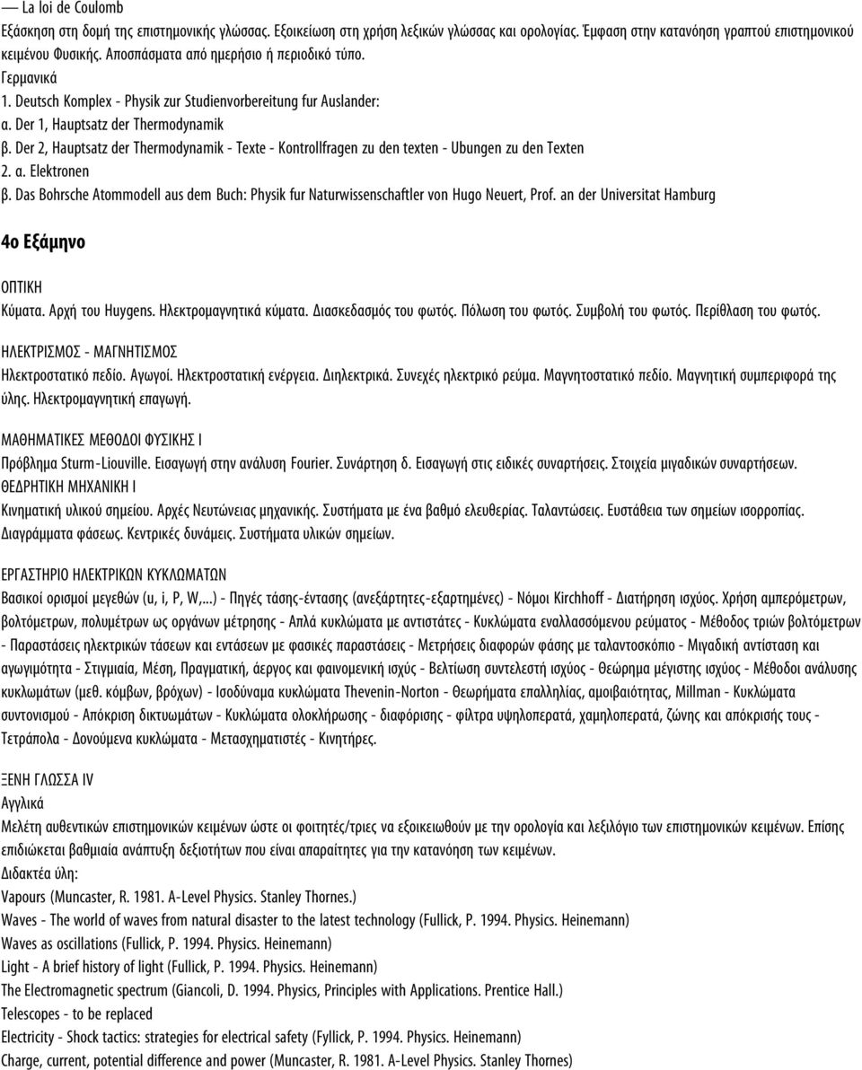 Der 2, Hauptsatz der Thermodynamik - Texte - Kontrollfragen zu den texten - Ubungen zu den Texten 2. α. Elektronen β.
