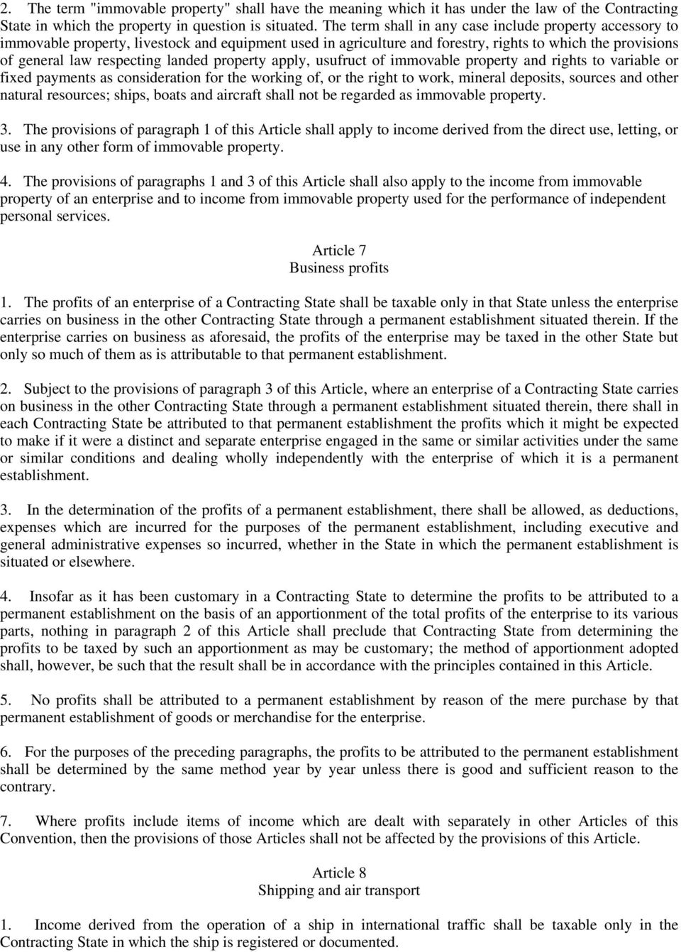 property apply, usufruct of immovable property and rights to variable or fixed payments as consideration for the working of, or the right to work, mineral deposits, sources and other natural