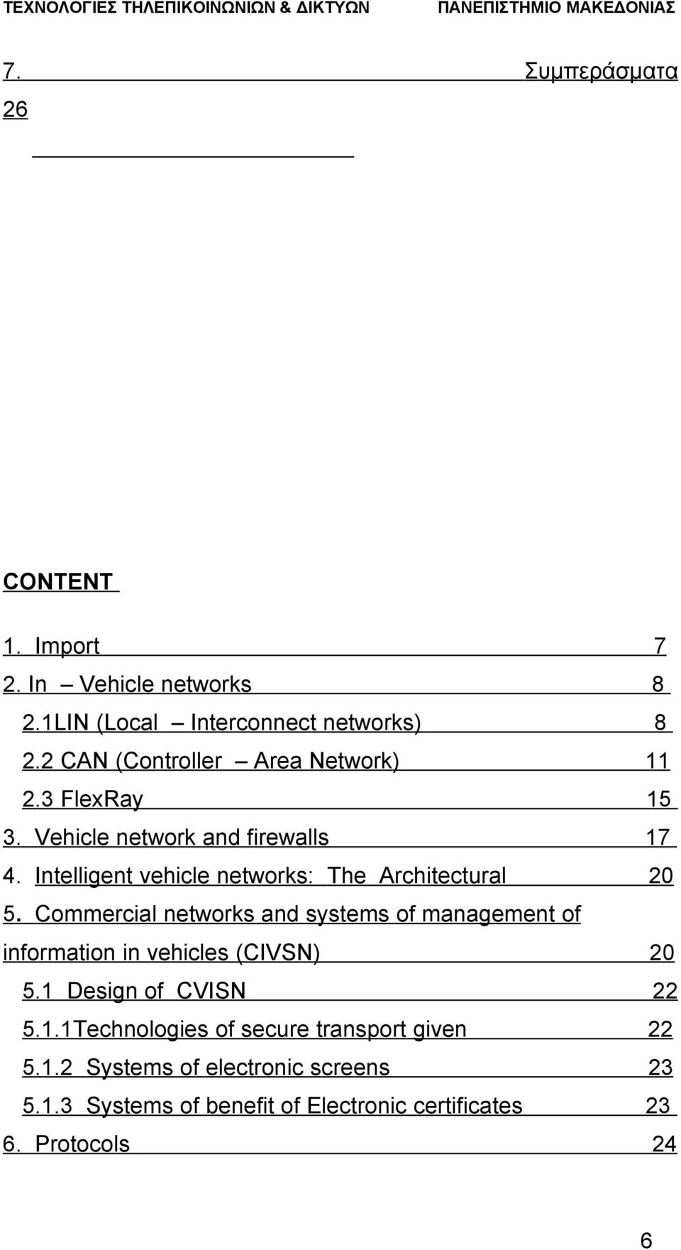 Intelligent vehicle networks: The Architectural 20 5.