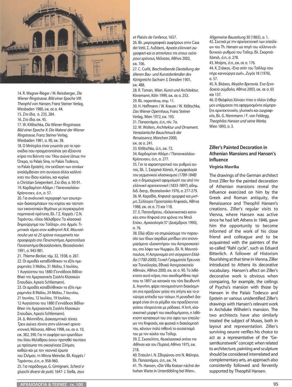 Ο Μπίτερλιχ είναι γνωστός για τα προσχέδια που πραγματοποίησε για εξέχοντα κτίρια της Βιέννης του 19ου αιώνα (όπως την Όπερα, το Palais Sina, το Palais Todesco, το Palais Epstein), την εκτέλεση των