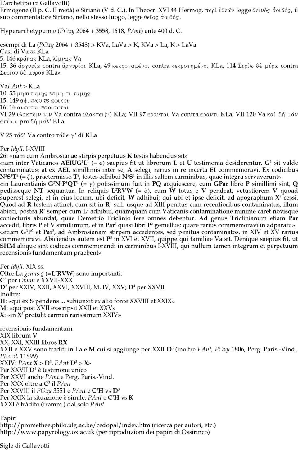 esempi di La (POxy 2064 + 3548) > KVa, LaVa > K, KVa > La, K > LaVa Casi di Va vs KLa 5. 146 kravna" KLa, livmna" Va 15.