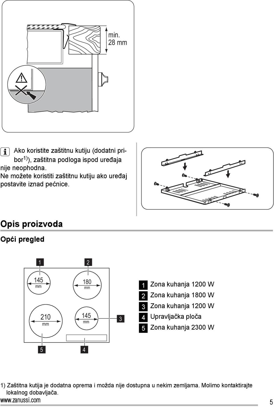 Opis proizvoda Opći pregled 1 2 145 mm 210 mm 180 mm 145 mm 3 1 Zona kuhanja 1200 W 2 Zona kuhanja 1800 W 3 Zona kuhanja