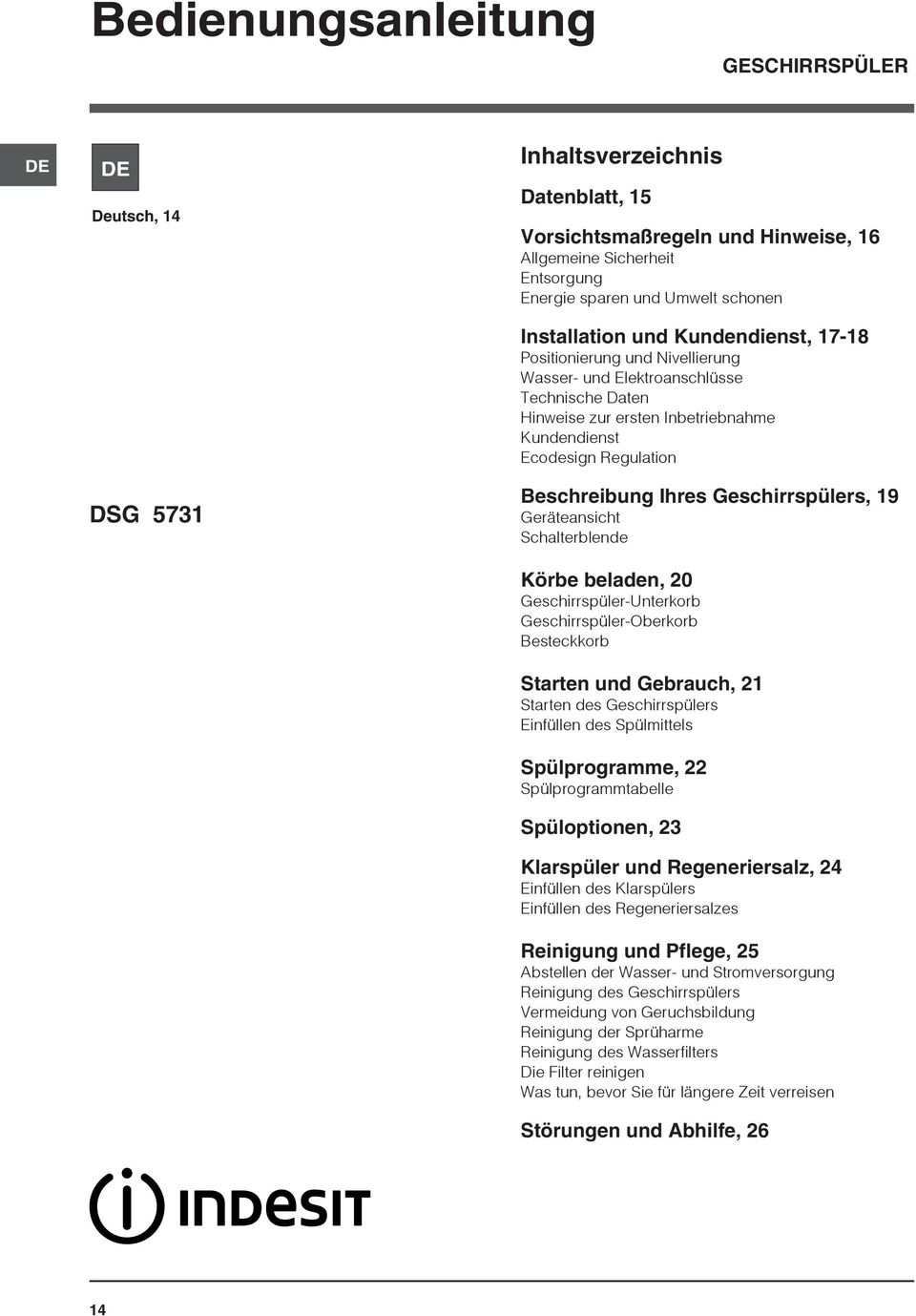 Ihres Geschirrspülers, 19 Geräteansicht Schalterblende Körbe beladen, 20 Geschirrspüler-Unterkorb Geschirrspüler-Oberkorb Besteckkorb Starten und Gebrauch, 21 Starten des Geschirrspülers Einfüllen