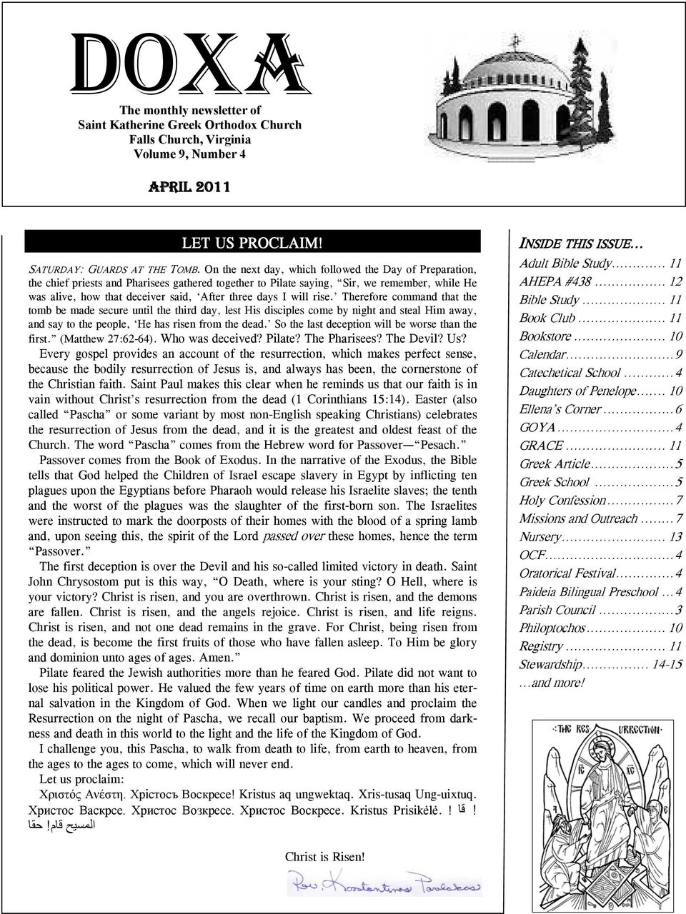days I will rise. Therefore command that the tomb be made secure until the third day, lest His disciples come by night and steal Him away, and say to the people, He has risen from the dead.